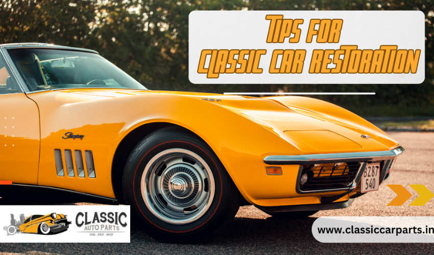 Tips for Classic Car Restoration